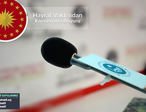 Hayrat Vakfı cumhurbaşkanlığı tercihini açıkladı