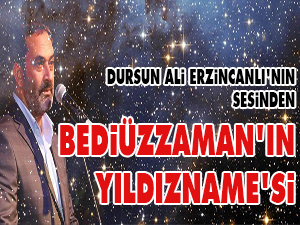 Erzincalı'nın sesinden Bediüzzaman'ın Yıldızname'si