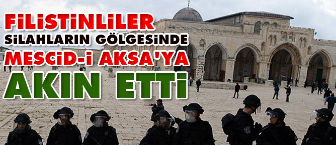 Filistinliler silahların gölgesinde Mescid-i Aksa'ya akın etti
