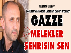 Gazze, melekler şehrisin sen