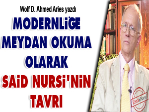 Modernliğe meydan okuma olarak Said Nursi'nin tavrı