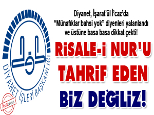 Diyanet: Risale-i Nur'u tahrif eden biz değiliz!
