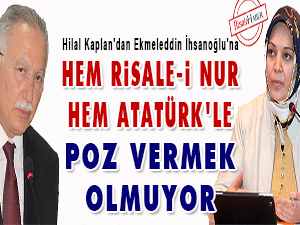 Hem Risale-i Nur, hem Atatürk'le poz vermek olmuyor