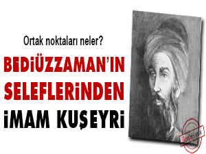 Bediüzzaman’ın seleflerinden İmam Kuşeyri