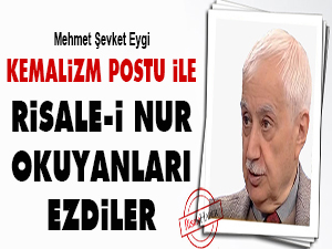 Kemalizm postu ile Risale-i Nur okuyanları ezdiler