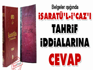 İşaratü’l-İ’caz’ı tahrif iddialarına cevap