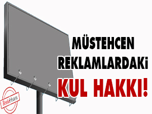 Müstehcen reklamlardaki kul hakkı