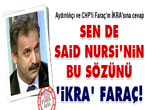 Sen de Said Nursi'nin bu sözünü İKRA!