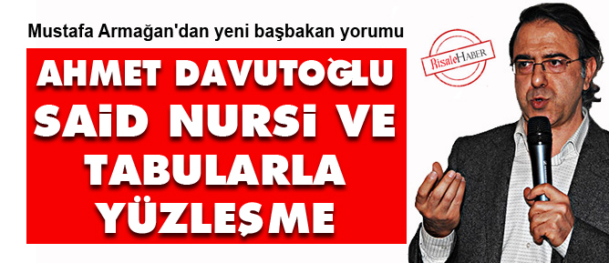 Ahmet Davutoğlu, Said Nursi ve tabularla yüzleşme
