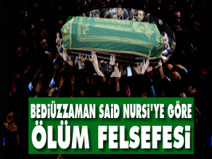Bediüzzaman Said Nursi'ye göre ölüm felsefesi