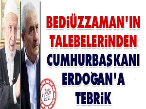 Bediüzzaman’ın talebelerinden Erdoğan’a tebrik