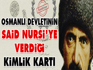 Osmanlı Devletinin Said Nursi'ye verdiği kimlik kartı