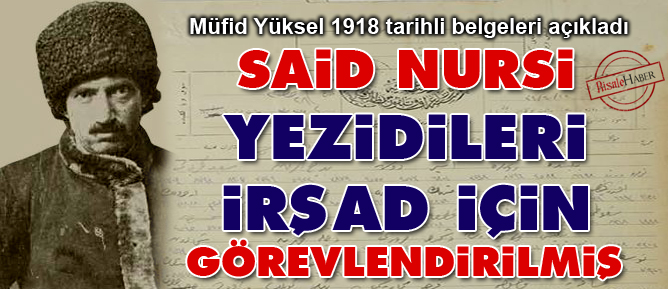 Said Nursi, Yezidileri irşad için görevlendirilmiş