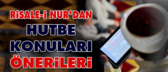 Risale-i Nur'dan hutbe konuları önerileri