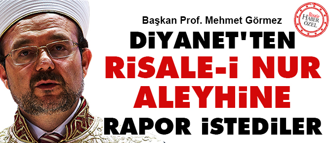 Diyanet'ten Risale-i Nur aleyhine rapor istediler