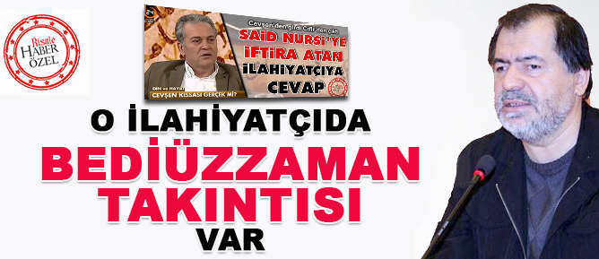 O ilahiyatçıda Bediüzzaman takıntısı var