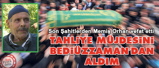 Tahliye müjdesini Bediüzzaman’dan aldım