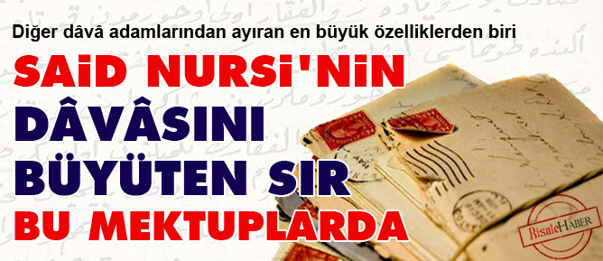 Said Nursi'nin davasını büyüten sır bu mektuplarda