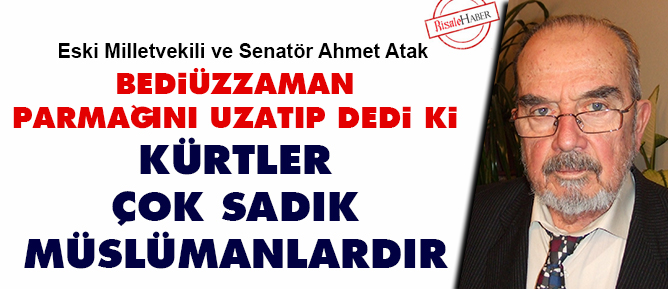 Bediüzzaman: Kürtler çok sadık müslümanlardır