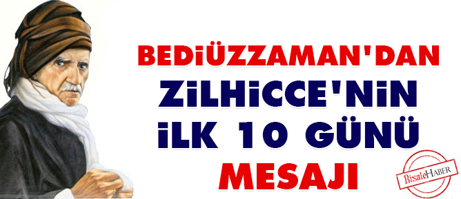 Bediüzzaman'dan Zilhicce'nin ilk 10 günü mesajı