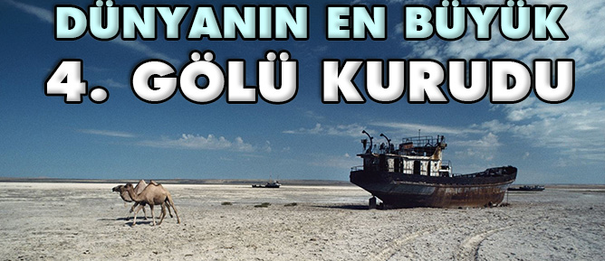 Dünyanın en büyük dördüncü gölü kurudu