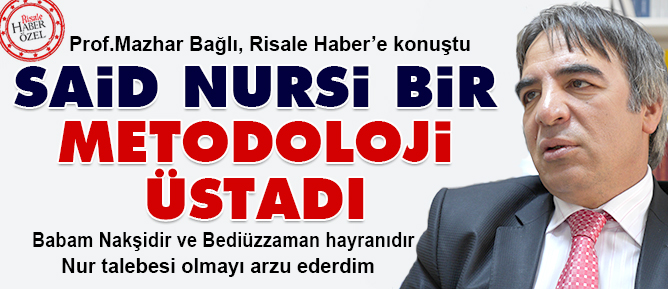 Said Nursi bir metodoloji üstadı