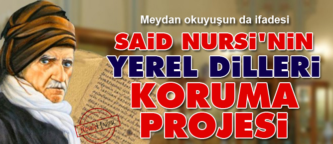 Said Nursi'nin yerel dilleri koruma projesi