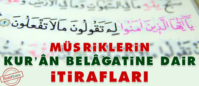 Müşriklerin Kur’ân belâğatine dair itirafları