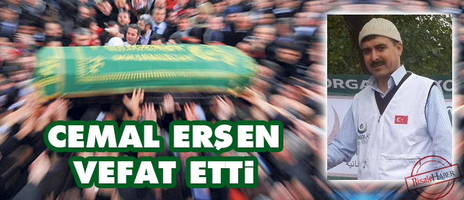 Cemal Erşen vefat etti
