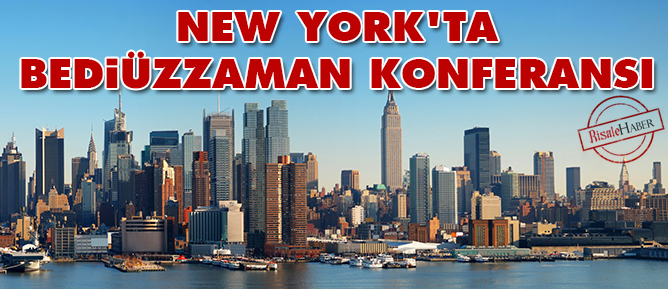 New York'ta Bediüzzaman Konferansı