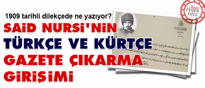Said Nursi'nin Türkçe ve Kürtçe gazete girişimi