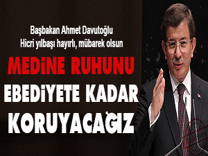 Medine ruhunu ebediyete kadar koruyacağız