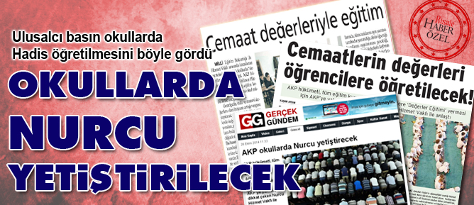 Okullarda Nurcu yetiştirilecek