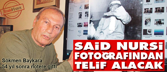 Said Nursi fotoğrafından telif alacak