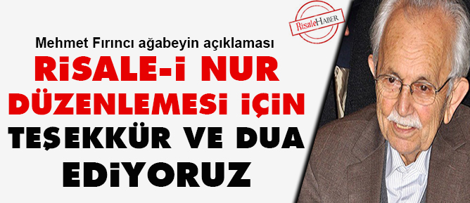 Risale-i Nur düzenlemesi için teşekkür ve dua ediyoruz