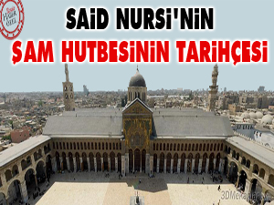 Said Nursi'nin Şam hutbesinin tarihçesi