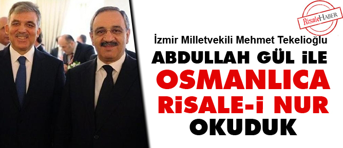 Abdullah Gül ile Osmanlıca Risale-i Nur okuduk