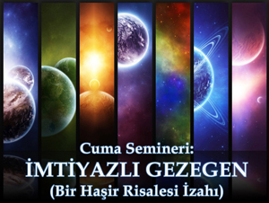 Bir Haşir Risalesi İzahı: İmtiyazlı Gezegen