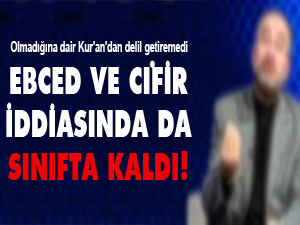 Ebced ve cifir iddiasında da sınıfta kaldı!