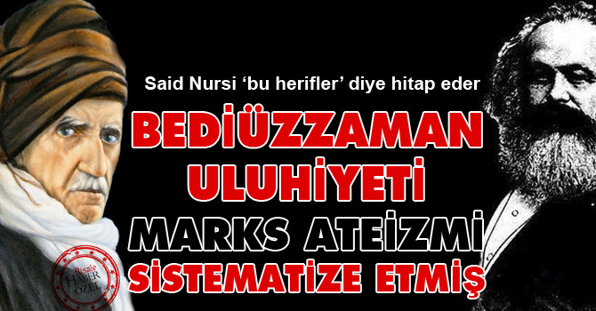 Bediüzzaman Uluhiyeti, Marks ateizmi sistematize etmiş