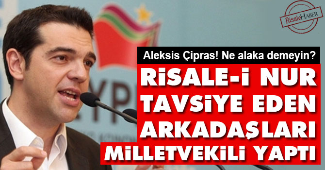 Risale-i Nur tavsiye eden arkadaşları milletvekili yaptı