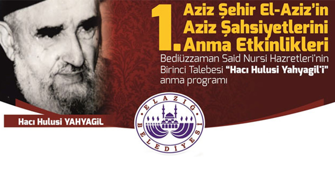 Hacı Hulusi Yahyagil Elazığ'da anıldı