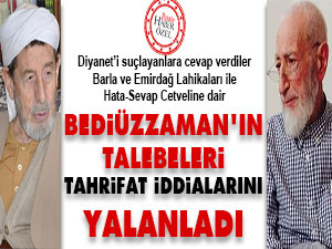 Bediüzzaman'ın talebeleri tahrifat iddalarını yalanladı