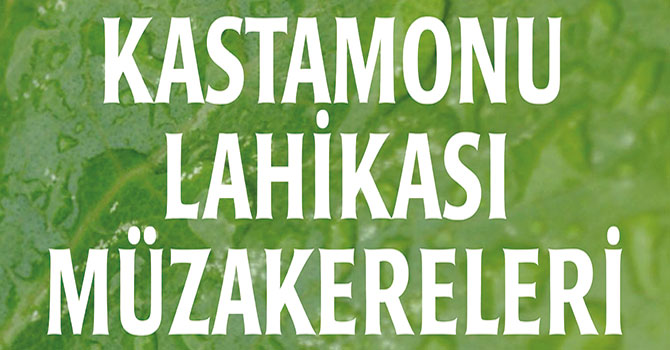 Kastamonu Lahikası Müzakereleri-8