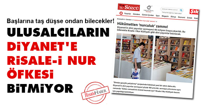 Ulusalcıların Diyanet'e Risale-i Nur öfkesi bitmiyor