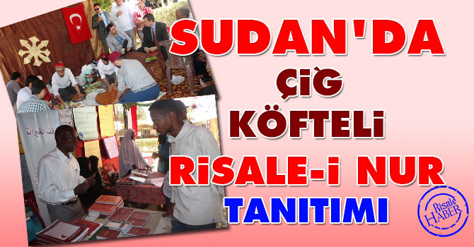 Sudan'da çiğ köfteli Risale-i Nur tanıtımı