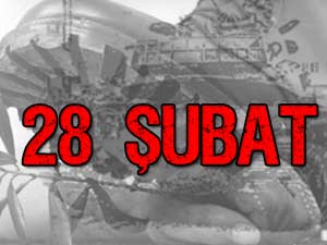 Herkes 28 Şubat’ını Yaşıyor