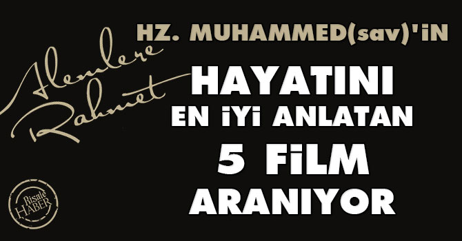 Hz. Muhammed (sav)’in hayatını en iyi anlatan 5 film aranıyor