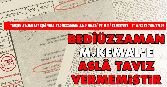 Bedîüzzaman, M.Kemal’e aslâ taviz vermemiştir