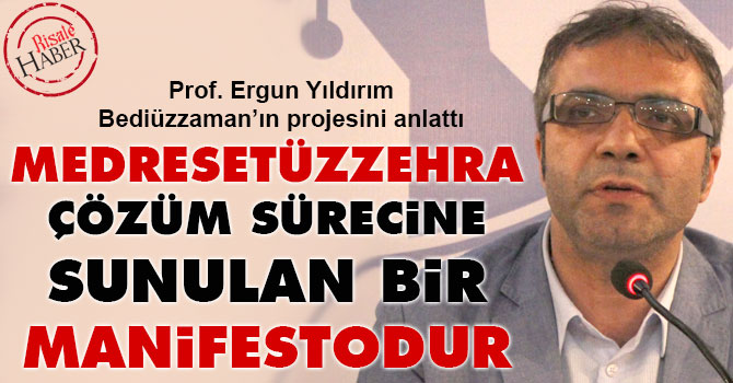Medresetüzzehra çözüm sürecine sunulan bir manifestodur